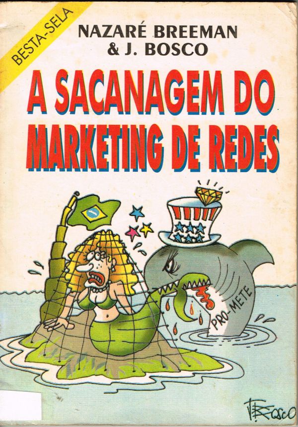 Sacanagem do Marketing de Redes, A